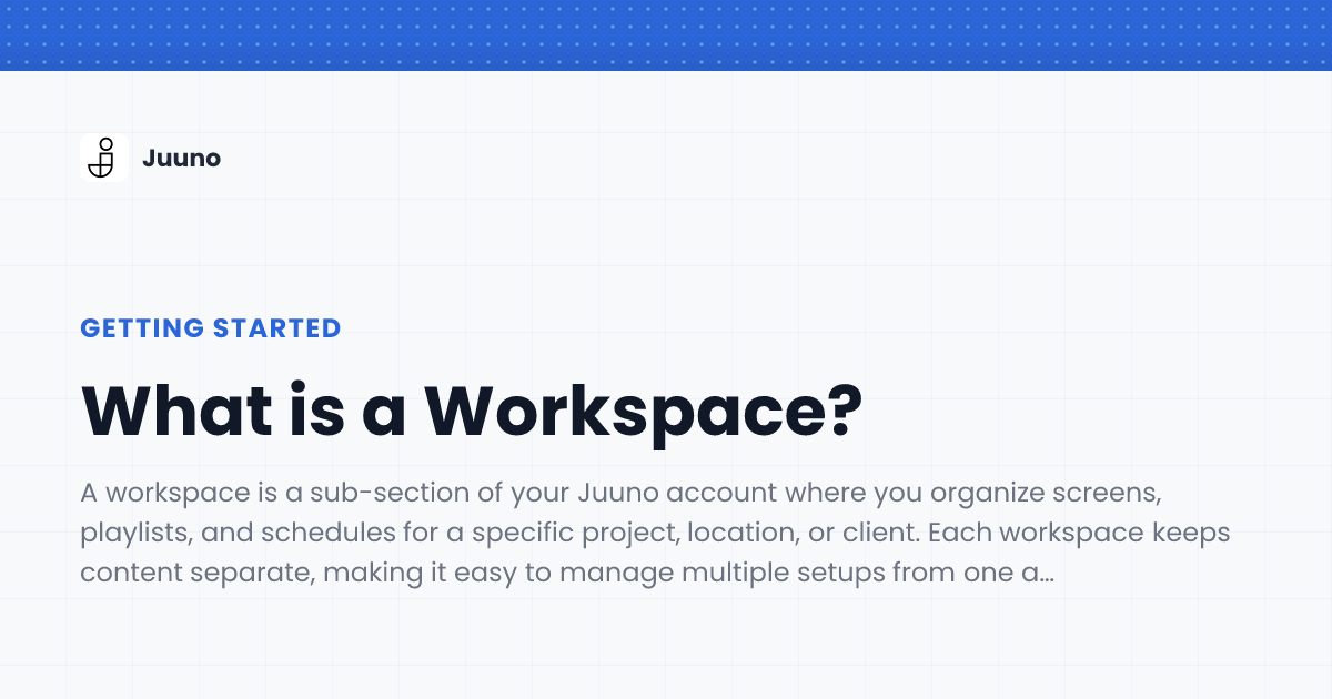 What is a Workspace? | Juuno Help Center
