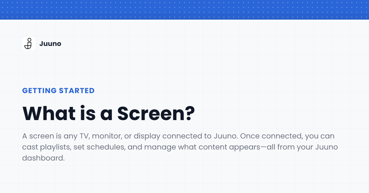 What is a Screen? | Juuno Help Center