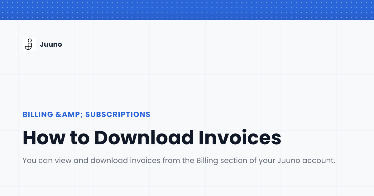How to Download Invoices | Juuno Help Center